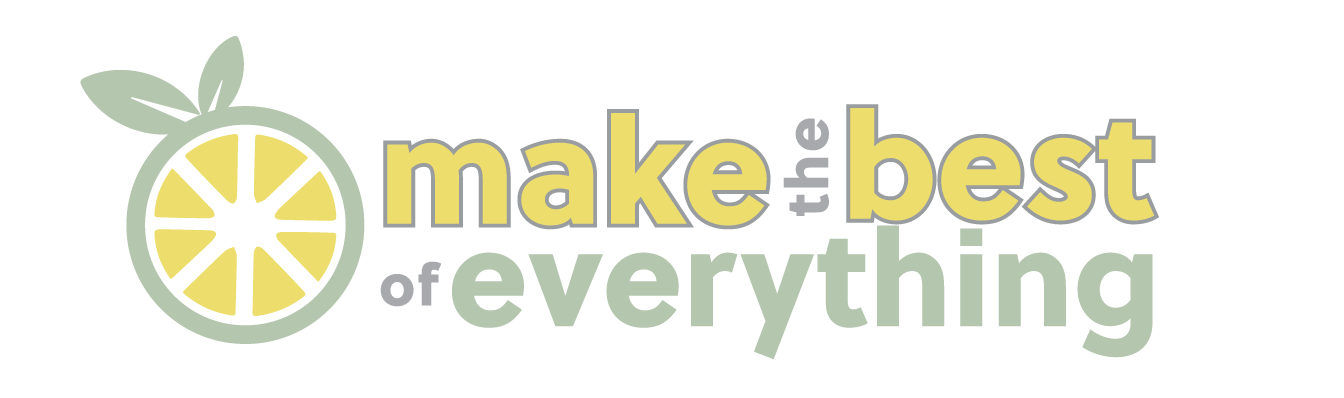 Make the Best of Everything